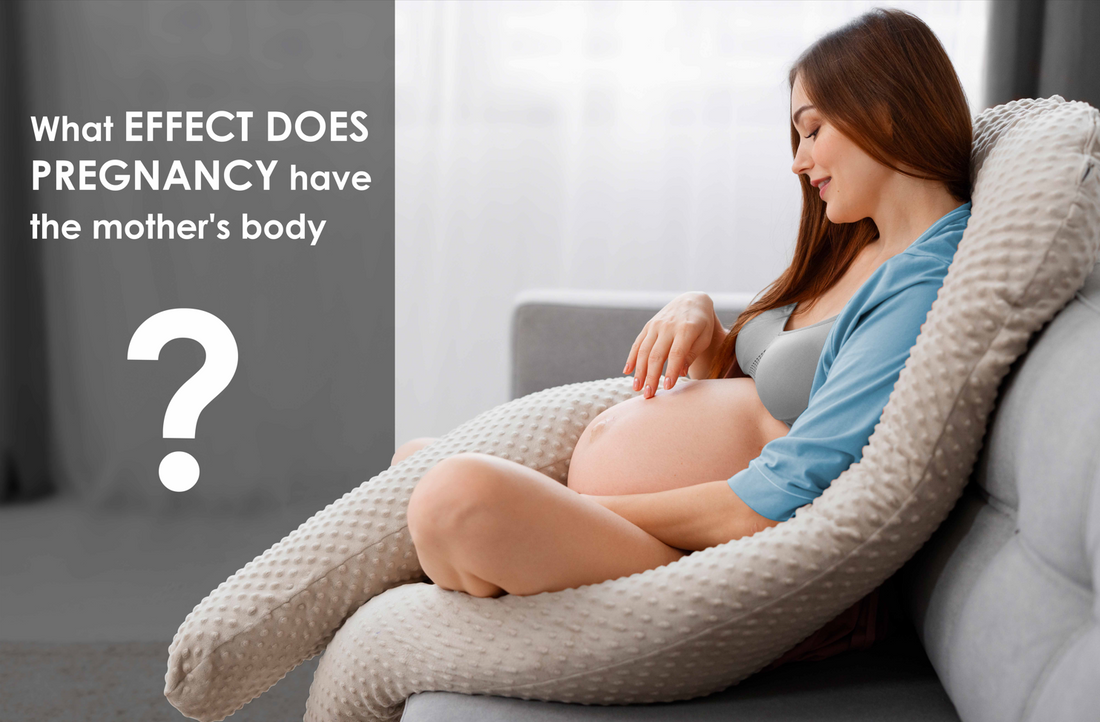 What effect does pregnancy have the mother's body
                